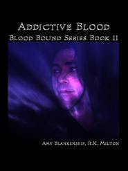 бесплатно читать книгу Addictive Blood  автора Amy Blankenship