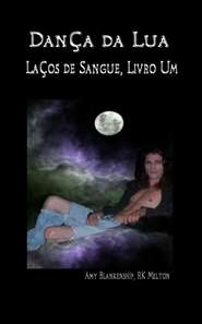 бесплатно читать книгу Dança Da Lua автора Amy Blankenship