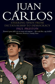 бесплатно читать книгу Juan Carlos: Steering Spain from Dictatorship to Democracy автора Paul Preston