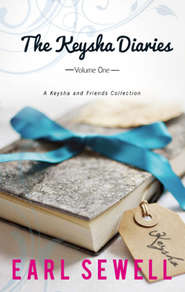 бесплатно читать книгу The Keysha Diaries, Volume One: Keysha's Drama автора Earl Sewell