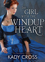 бесплатно читать книгу The Girl with the Windup Heart автора Kady Cross