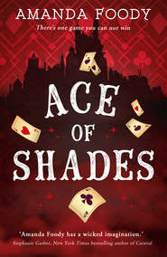 бесплатно читать книгу Ace Of Shades: the gripping first novel in a new series full of magic, danger and thrilling scandal when one girl enters the City of Sin автора Amanda Foody