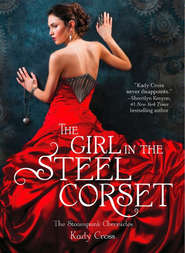 бесплатно читать книгу The Girl in the Steel Corset автора Kady Cross