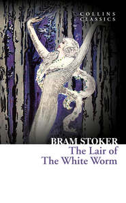 бесплатно читать книгу The Lair of the White Worm автора Брэм Стокер