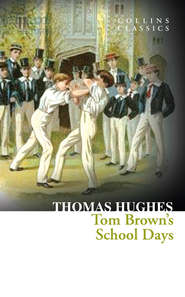 бесплатно читать книгу Tom Brown’s School Days автора Thomas Hughes