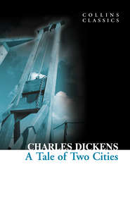 бесплатно читать книгу A Tale of Two Cities автора Чарльз Диккенс