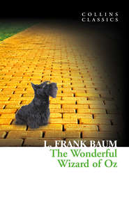 бесплатно читать книгу The Wonderful Wizard of Oz автора Лаймен Фрэнк Баум
