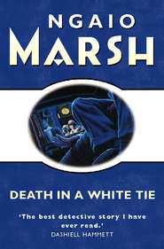бесплатно читать книгу Death in a White Tie автора Ngaio Marsh