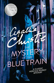 бесплатно читать книгу The Mystery of the Blue Train автора Агата Кристи