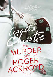 бесплатно читать книгу The Murder of Roger Ackroyd автора Агата Кристи