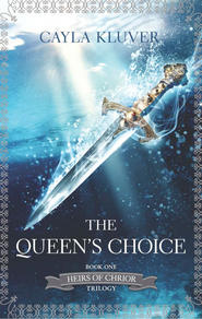 бесплатно читать книгу The Queen's Choice автора Cayla Kluver