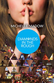 бесплатно читать книгу Diamonds in the Rough автора Michelle Madow
