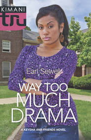 бесплатно читать книгу Way Too Much Drama автора Earl Sewell