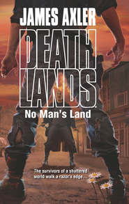 бесплатно читать книгу No Man's Land автора James Axler