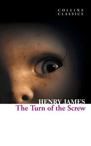 бесплатно читать книгу The Turn of the Screw автора Генри Джеймс