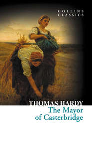 бесплатно читать книгу The Mayor of Casterbridge автора Томас Харди
