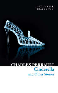 бесплатно читать книгу Cinderella and Other Stories автора Шарль Перро