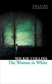 бесплатно читать книгу The Woman in White автора Уильям Уилки Коллинз