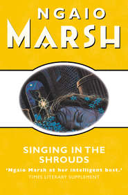 бесплатно читать книгу Singing in the Shrouds автора Ngaio Marsh