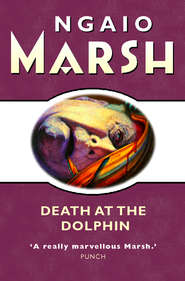 бесплатно читать книгу Death at the Dolphin автора Ngaio Marsh