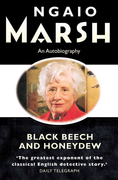 бесплатно читать книгу Black Beech and Honeydew автора Ngaio Marsh