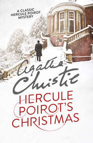 бесплатно читать книгу Hercule Poirot’s Christmas автора Агата Кристи
