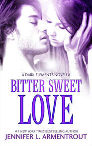 бесплатно читать книгу Bitter Sweet Love автора Дженнифер Ли Арментроут
