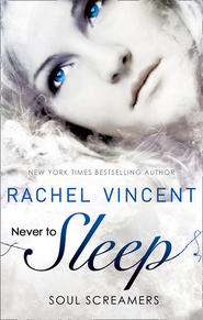 бесплатно читать книгу Never to Sleep автора Rachel Vincent