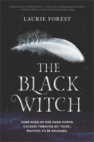 бесплатно читать книгу The Black Witch автора Laurie Forest