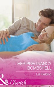 бесплатно читать книгу Her Pregnancy Bombshell автора Liz Fielding