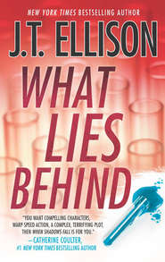 бесплатно читать книгу What Lies Behind автора J.T. Ellison