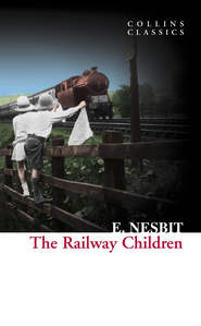бесплатно читать книгу The Railway Children автора E. Nesbit
