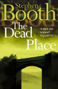 бесплатно читать книгу The Dead Place автора Stephen Booth