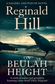 бесплатно читать книгу On Beulah Height автора Reginald Hill