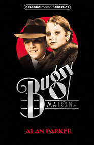 бесплатно читать книгу Bugsy Malone автора Alan Parker