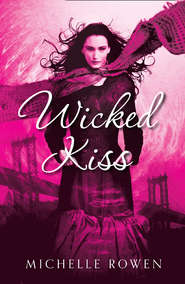 бесплатно читать книгу Wicked Kiss автора Michelle Rowen