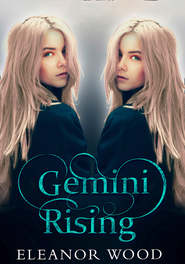 бесплатно читать книгу Gemini Rising автора Eleanor Wood