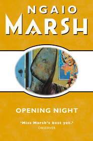 бесплатно читать книгу Opening Night автора Ngaio Marsh