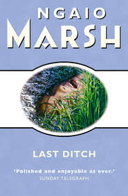 бесплатно читать книгу Last Ditch автора Ngaio Marsh