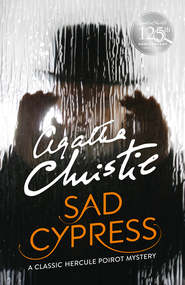 бесплатно читать книгу Sad Cypress автора Агата Кристи