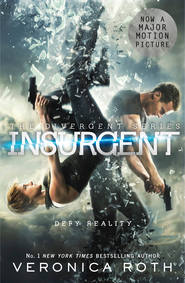 бесплатно читать книгу Insurgent автора Вероника Рот