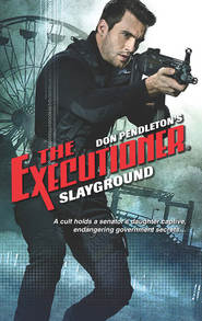 бесплатно читать книгу Slayground автора Don Pendleton