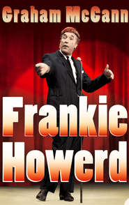 бесплатно читать книгу Frankie Howerd: Stand-Up Comic автора Graham McCann