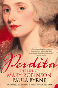 бесплатно читать книгу Perdita: The Life of Mary Robinson автора Paula Byrne