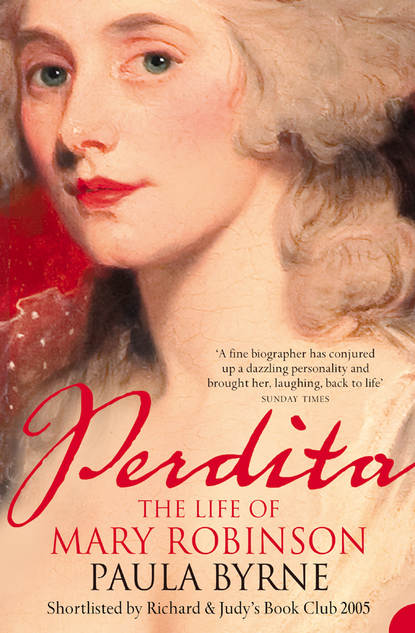 бесплатно читать книгу Perdita: The Life of Mary Robinson автора Paula Byrne