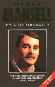 бесплатно читать книгу Mansell: My Autobiography автора Nigel Mansell