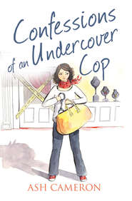 бесплатно читать книгу Confessions of an Undercover Cop автора Ash Cameron