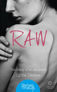 бесплатно читать книгу Raw: The diary of an anorexic автора Lydia Davies