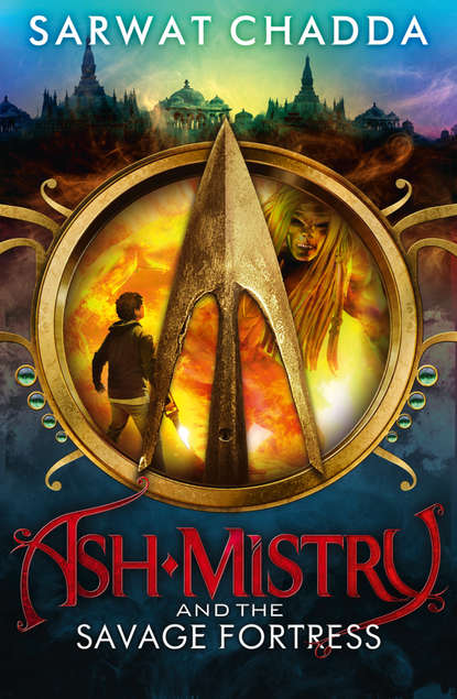 бесплатно читать книгу Ash Mistry and the Savage Fortress автора Sarwat Chadda