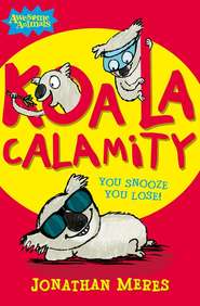 бесплатно читать книгу Koala Calamity автора Jonathan Meres